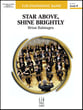 Star Above, Shine Brightly Concert Band sheet music cover